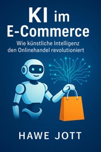 KI im E-Commerce - Hawe Jott - E-Book