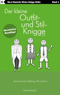 Der kleine Outfit- und Stil-Knigge 2100 - Horst Hanisch - E-Book