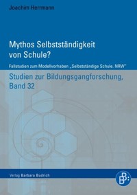 Mythos Selbstständigkeit von Schule? - Joachim Herrmann - E-Book