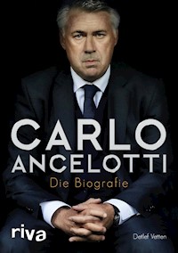 Carlo Ancelotti - Detlef Vetten - E-Book