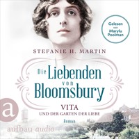 Die Liebenden von Bloomsbury - Vita und der Garten der Liebe - Bloomsbury-Saga, Band 3 (Ungekürzt) - Stefanie H. Martin - Hörbuch