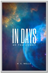 In the Days of the Comet - H. G. Wells - E-Book