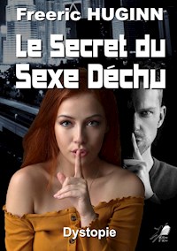 Le Secret du Sexe Déchu - Freeric Huginn - E-Book