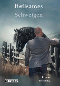 Heilsames Schweigen - Erwin Sittig - E-Book