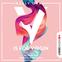 V is for Virgin - Kellywood-Dilogie, Band 1 (Ungekürzt) - Kelly Oram - Hörbuch