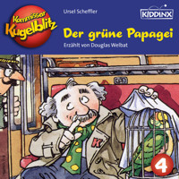 Der grüne Papagei - Kommissar Kugelblitz, Folge 4 (Ungekürzt) - Ursel Scheffler - Hörbuch