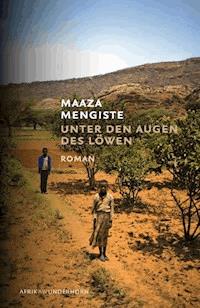 Unter den Augen des Löwen - Maaza Mengiste - E-Book