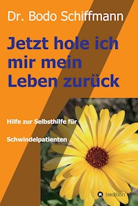 Jetzt hole ich mir meine Leben zurück - Dr. Bodo Schiffmann - E-Book