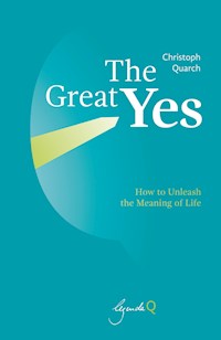 The Great Yes - Quarch Christoph - E-Book