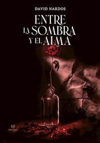 Entre la sombra y el alma - David Nardos - E-Book