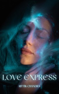 Love Express - Rittik Chandra - E-Book