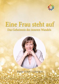 Eine Frau steht auf - Beate Lückmann - E-Book