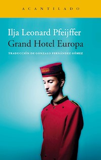 Grand Hotel Europa - Ilja Leonard Pfeijffer - E-Book