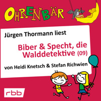 Ohrenbär - eine OHRENBÄR Geschichte, 6, Folge 63: Ohrenbär: Biber & Specht, die Walddetektive, Teil 9 (Hörbuch mit Musik) - Heidi Knetsch - Hörbuch