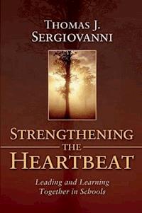 Strengthening the Heartbeat - Thomas J. Sergiovanni - E-Book