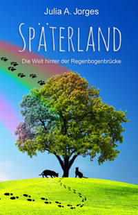 Späterland - Julia A. Jorges - E-Book