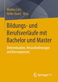 Bildungs- und Berufsverläufe mit Bachelor und Master - - E-Book