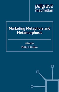 Marketing Metaphors and Metamorphosis - P. Kitchen - E-Book