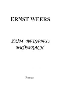 Zum Beispiel: Brömbach - Ernst Weers - E-Book