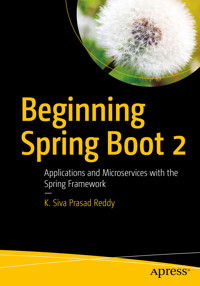 Beginning Spring Boot 2 - K. Siva Prasad Reddy - E-Book