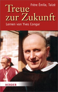 Treue zur Zukunft - Émile (Frère) - E-Book