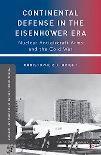 Continental Defense in the Eisenhower Era - C. Bright - E-Book