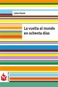 La vuelta al mundo en ochenta días (low cost). Edición limitada - Jules Verne. - E-Book