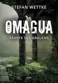 Omagua - Stefan Wettke - E-Book