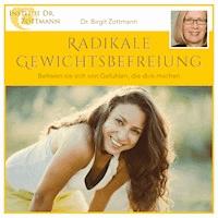 Radikale Gewichtsbefreiung - Dr. Birgit Zottmann - Hörbuch