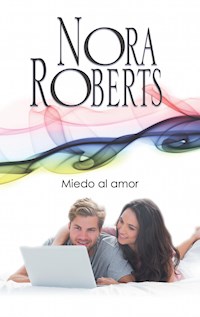 Miedo al amor - Nora Roberts - E-Book