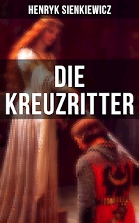 Die Kreuzritter - Henryk Sienkiewicz - E-Book