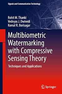 Multibiometric Watermarking with Compressive Sensing Theory - Rohit M. Thanki - E-Book