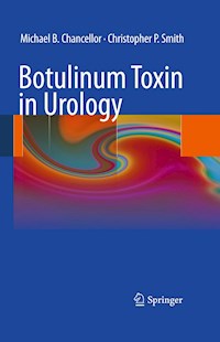 Botulinum Toxin in Urology - Michael B. Chancellor - E-Book
