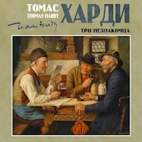Три незнакомца - Томас Харди - Hörbuch