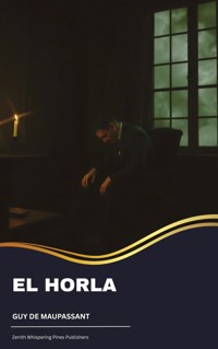 El Horla - Guy de Maupassant - kostenlos E-Book