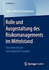 Rolle und Ausgestaltung des Risikomanagements im Mittelstand - Tobias Albrecht Kumpmann - E-Book
