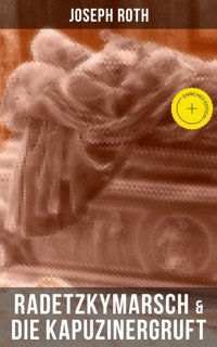 Radetzkymarsch & Die Kapuzinergruft - Joseph Roth - E-Book