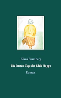 Die letzten Tage der Edda Hoppe - Klaus Blumberg - E-Book