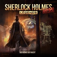 Sherlock Holmes Legends, Untold, Folge 15: Der König der Nacht - Markus Duschek - Hörbuch