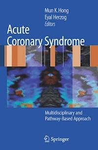 Acute Coronary Syndrome - - E-Book