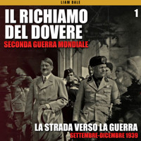 Seconda guerra mondiale: 1. La strada verso la guerra - Liam Dale - Hörbuch