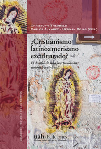Cristianismo latinoamericano exculturado - aa.vv - E-Book
