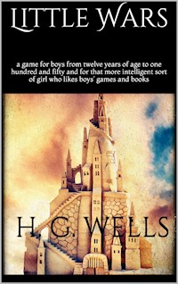 Little Wars - H G Wells - E-Book