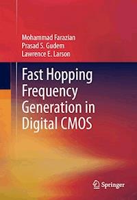 Fast Hopping Frequency Generation in Digital CMOS - Mohammad Farazian - E-Book