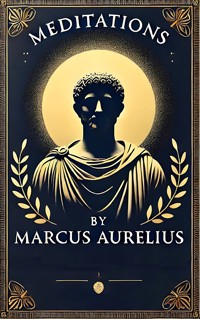 Meditations - Aurelius Marcus - E-Book