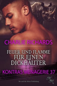 Feuer und Flamme für einen Dickhäuter - Charlie Richards - E-Book