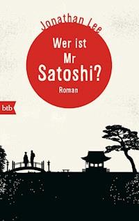 Wer ist Mr Satoshi? - Jonathan Lee - E-Book