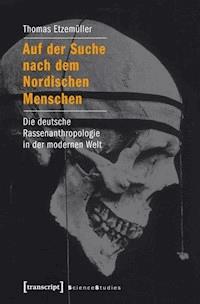 Auf der Suche nach dem Nordischen Menschen - Thomas Etzemüller - E-Book