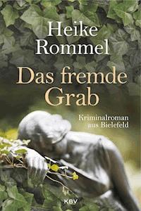 Das fremde Grab - Heike Rommel - E-Book