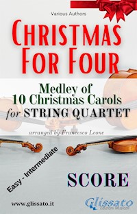 String Quartet Medley "Christmas for four" (Score) - Various Authors - E-Book
